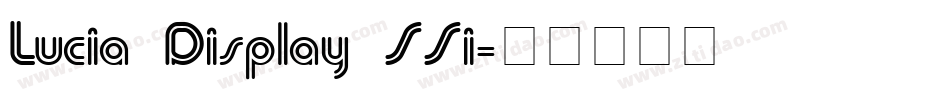 Lucia Display SSi字体转换